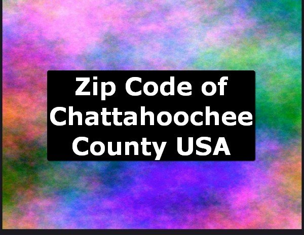 Zip Code of Chattahoochee County USA