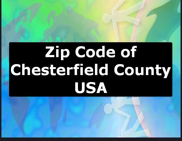 Zip Code of Chesterfield County USA