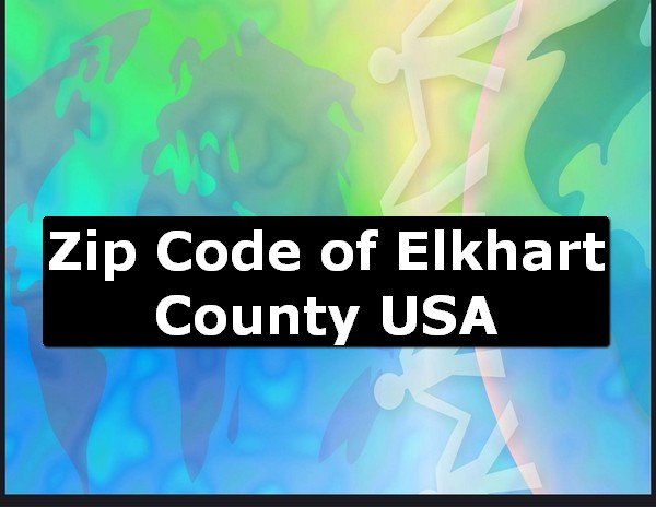 Zip Code of Elkhart County USA