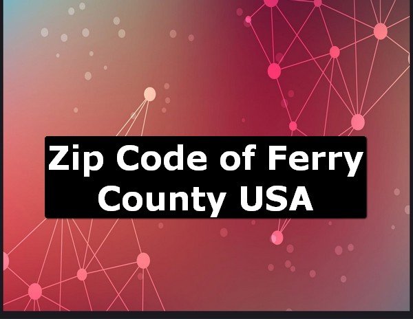 Zip Code of Ferry County USA