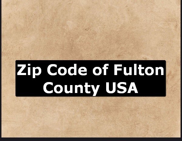 Zip Code of Fulton County USA