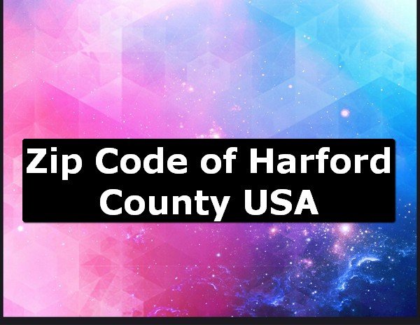 Zip Code of Harford County USA