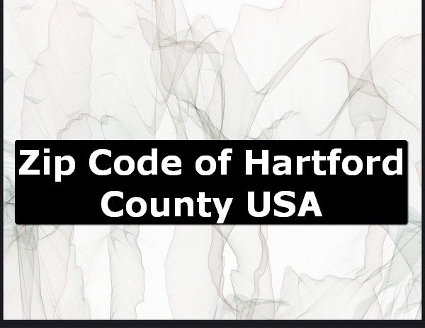 Zip Code of Hartford County USA
