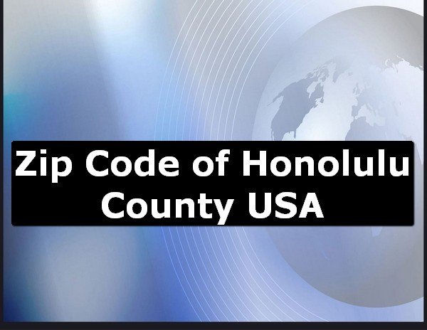Zip Code of Honolulu County USA