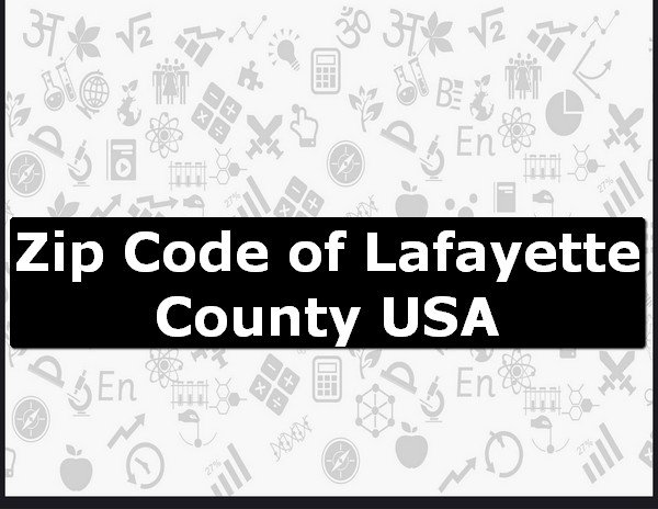 Zip Code of Lafayette County USA
