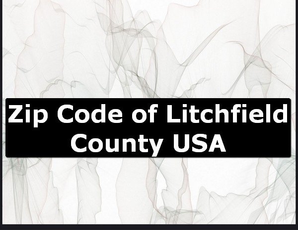 Zip Code of Litchfield County USA