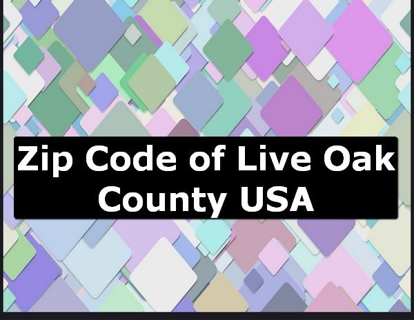 Zip Code of Live Oak County USA