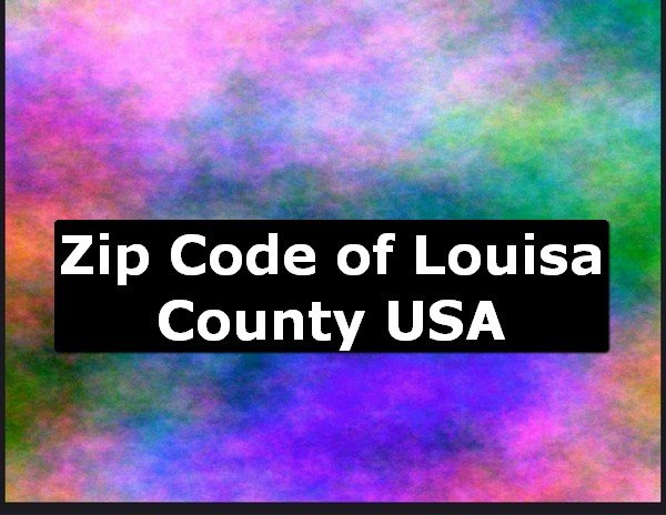 Zip Code of Louisa County USA