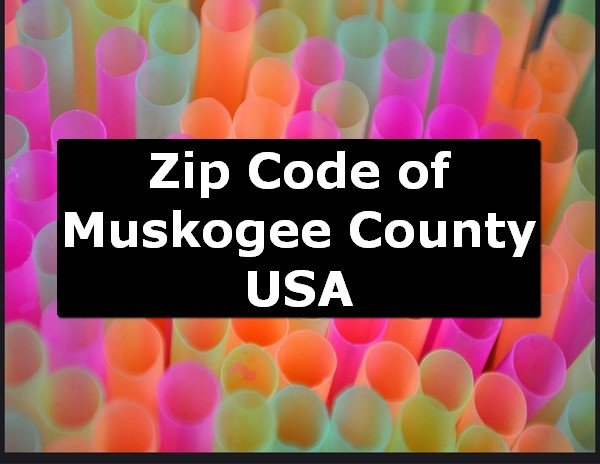 Zip Code of Muskogee County USA