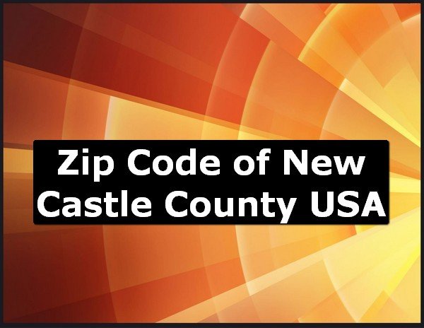 Zip Code of New Castle County USA