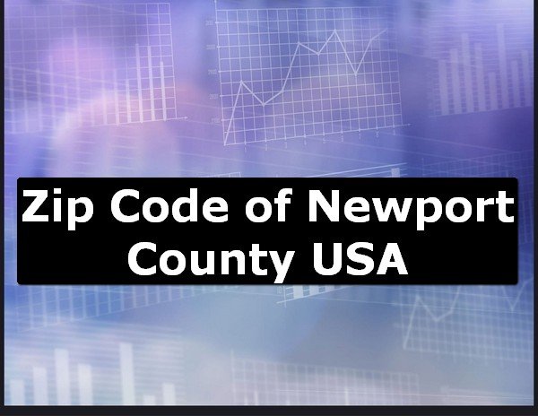 Zip Code of Newport County USA