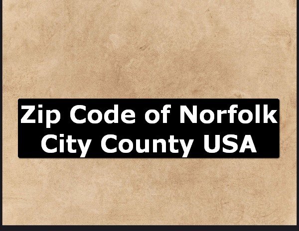 Zip Code of Norfolk City County USA