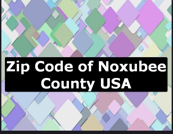 Zip Code of Noxubee County USA