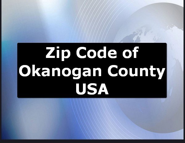 Zip Code of Okanogan County USA