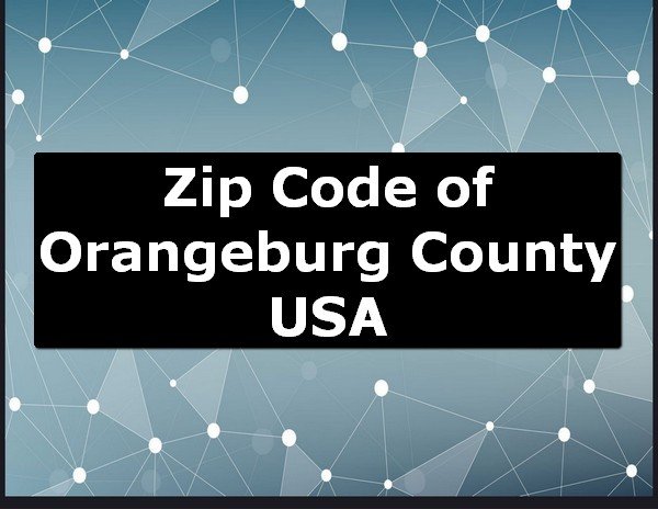 Zip Code of Orangeburg County USA