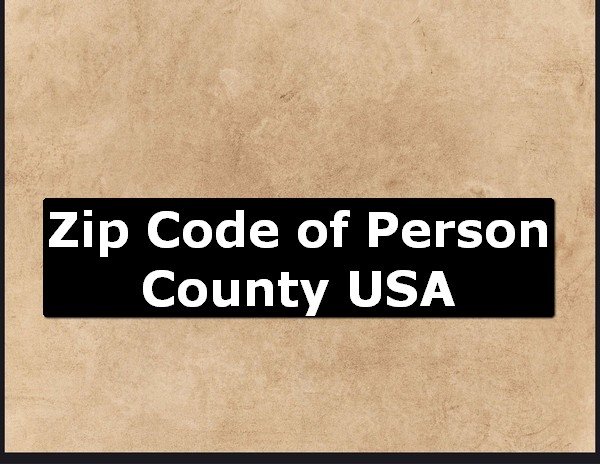 Zip Code of Person County USA