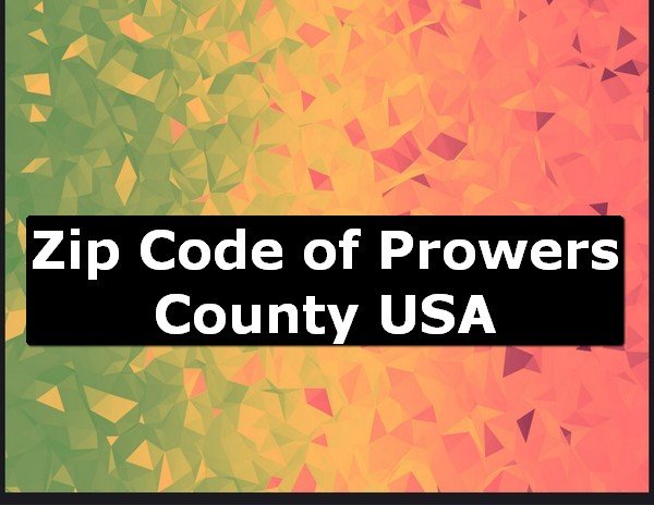 Zip Code of Prowers County USA
