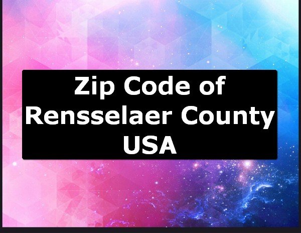 Zip Code of Rensselaer County USA
