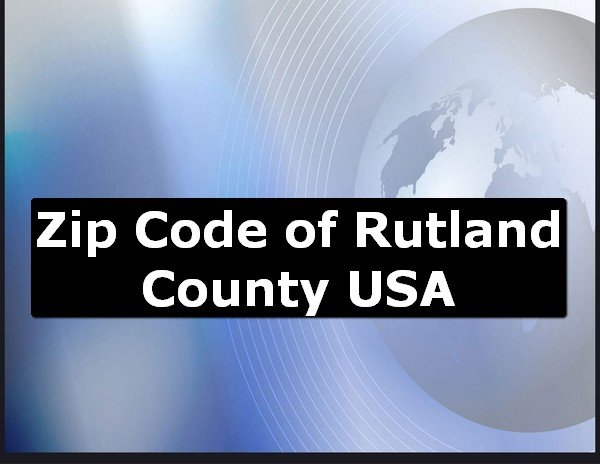 Zip Code of Rutland County USA