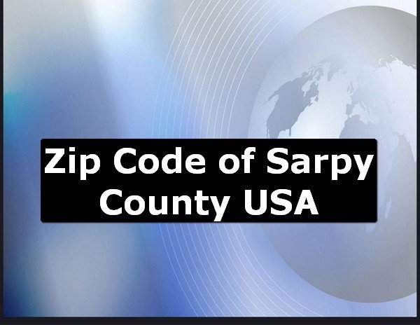 Zip Code of Sarpy County USA