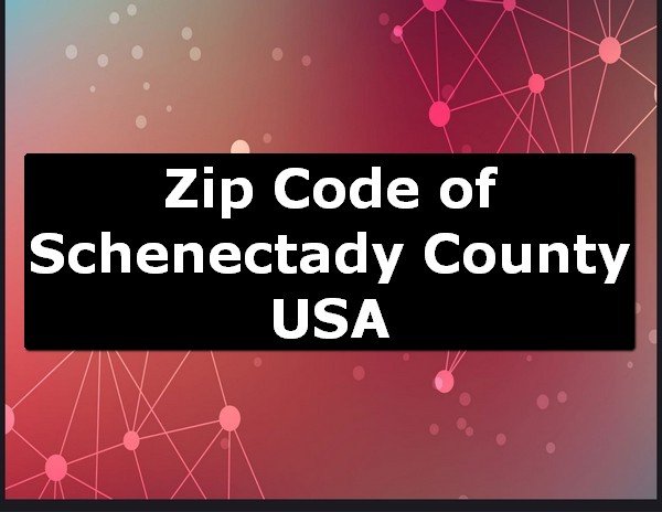 Zip Code of Schenectady County USA