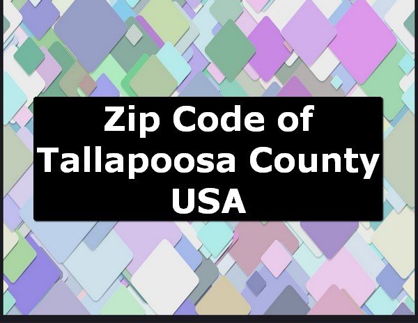 Zip Code of Tallapoosa County USA