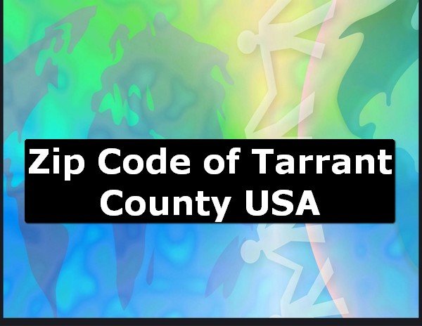 Zip Code of Tarrant County USA