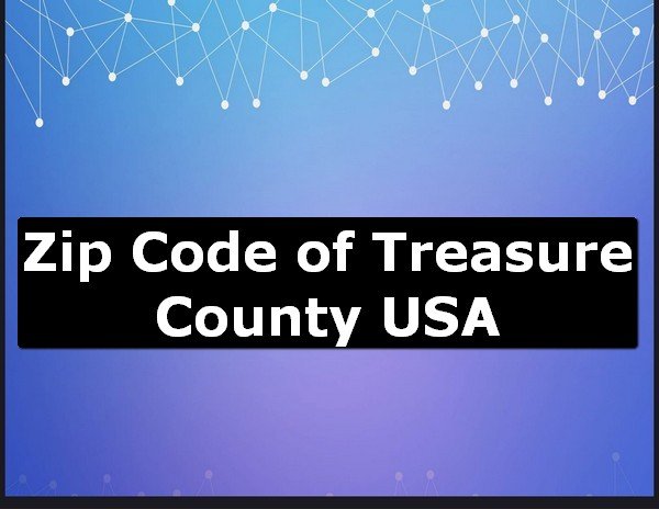 Zip Code of Treasure County USA