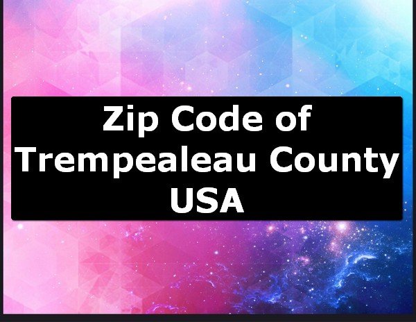 Zip Code of Trempealeau County USA
