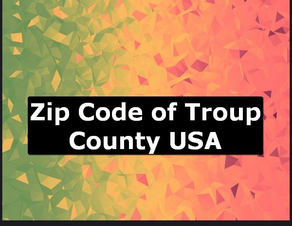 Zip Code of Troup County USA