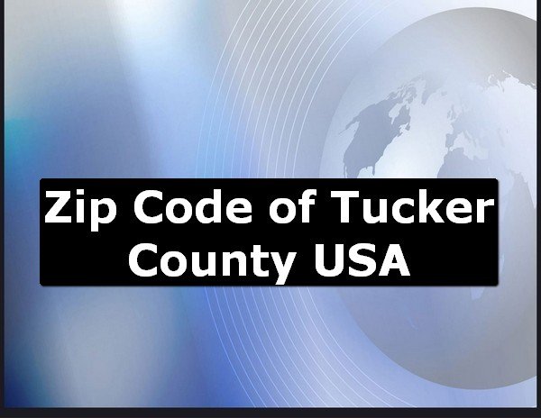 Zip Code of Tucker County USA