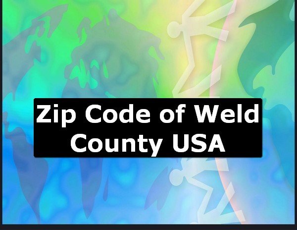 Zip Code of Weld County USA