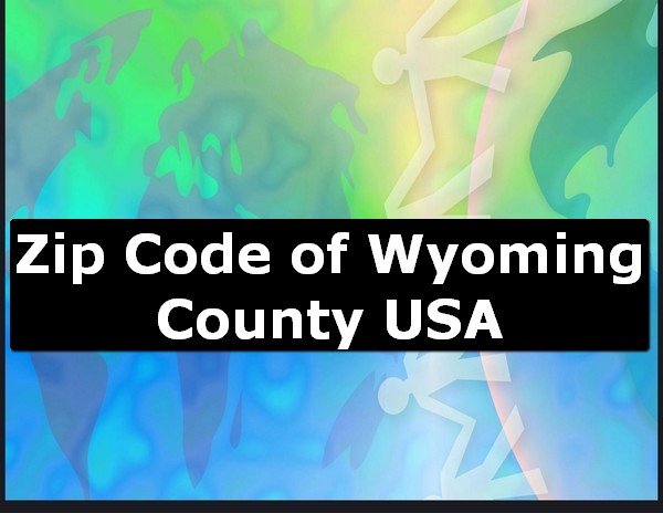 Zip Code of Wyoming County USA