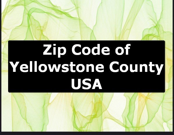 Zip Code of Yellowstone County USA
