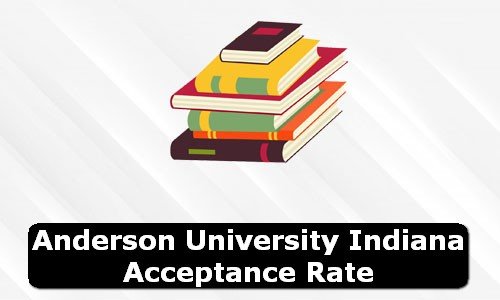 Anderson University Indiana Indiana Acceptance Rate