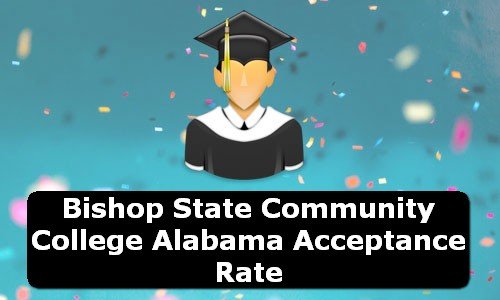 Bishop State Community College Alabama Acceptance Rate