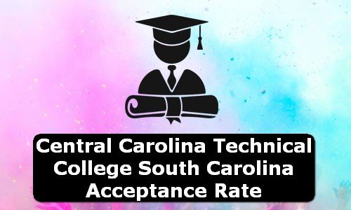 Central Carolina Technical College South Carolina Acceptance Rate
