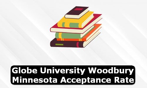 Globe University Woodbury Minnesota Acceptance Rate