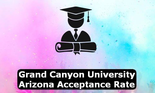 Grand Canyon University Arizona Acceptance Rate