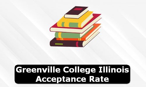 Greenville College Illinois Acceptance Rate