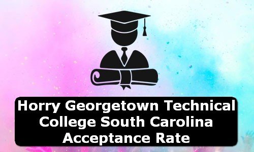 Horry Georgetown Technical College South Carolina Acceptance Rate