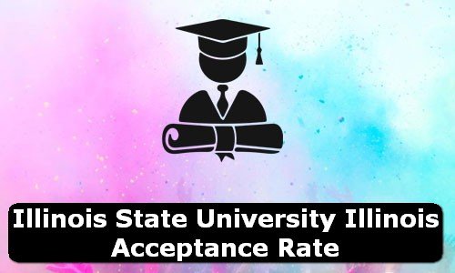 Illinois State University Illinois Acceptance Rate