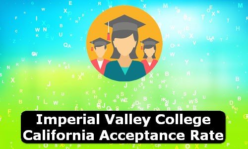 Imperial Valley College California Acceptance Rate