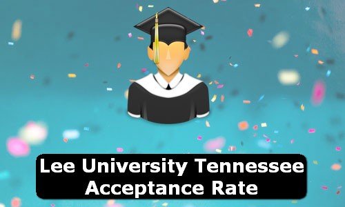 Lee University Tennessee Acceptance Rate