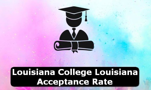 Louisiana College Louisiana Acceptance Rate