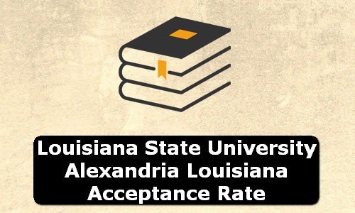 Louisiana State University Alexandria Louisiana Acceptance Rate