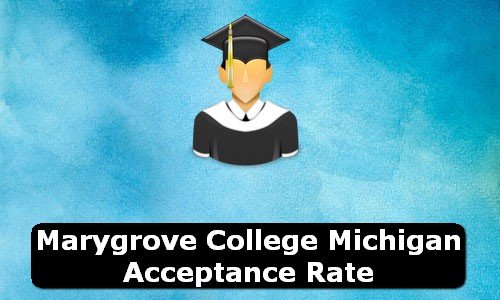 Marygrove College Michigan Acceptance Rate