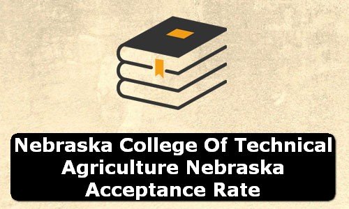 Nebraska College of Technical Agriculture Nebraska Acceptance Rate