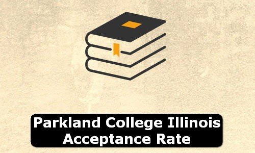 Parkland College Illinois Acceptance Rate