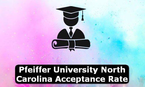 Pfeiffer University North Carolina Acceptance Rate